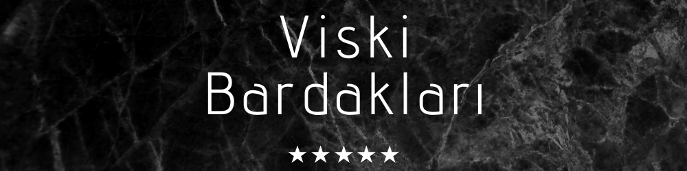 VİSKİ BARDAKLARI