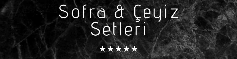 SOFRA & ÇEYİZ BARDAK SETLERİ